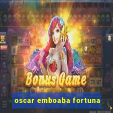 oscar emboaba fortuna